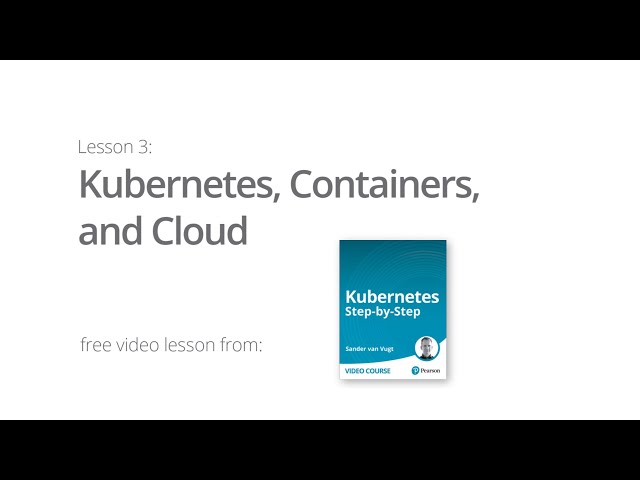 Kubernetes, Containers, and Cloud tutorial   Learn Kubernetes step by step