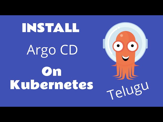 1 - ArgoCD installation on Kubernetes cluster - Telugu