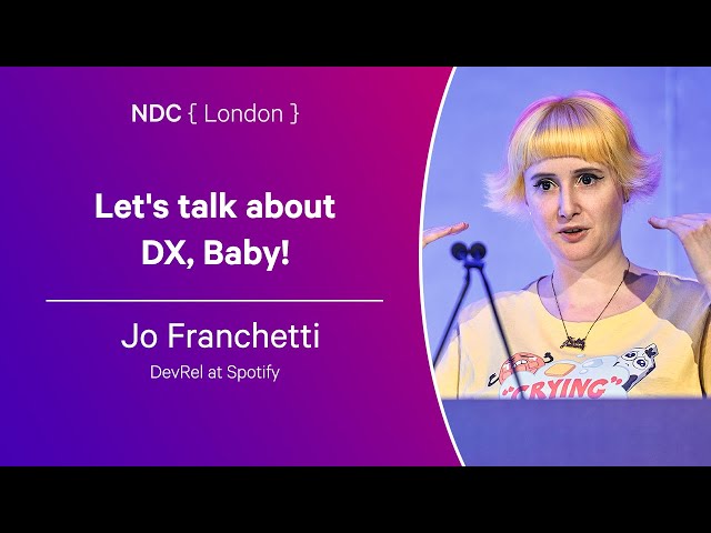 Let's talk about DX, Baby! - Jo Franchetti - NDC London 2024
