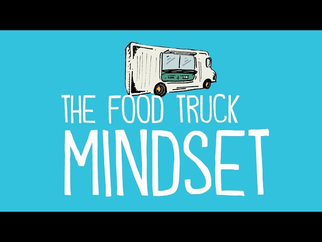 The Food Truck Mindset