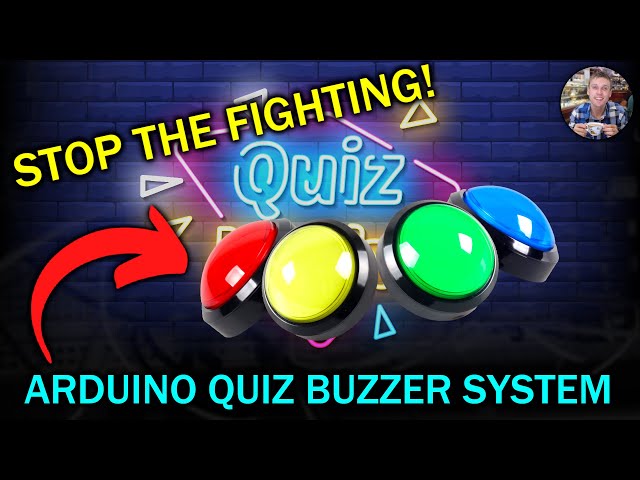 Arduino Tutorial - Quiz Buzzer System - Stop the Fighting Over Who Answered First! Part 1