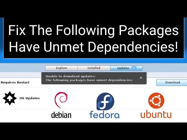 How To Fix The Following Packages Have Unmet Dependencies!
