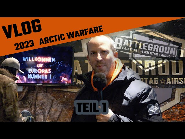 Vlog Arctic Warfare 2023 Teil 1