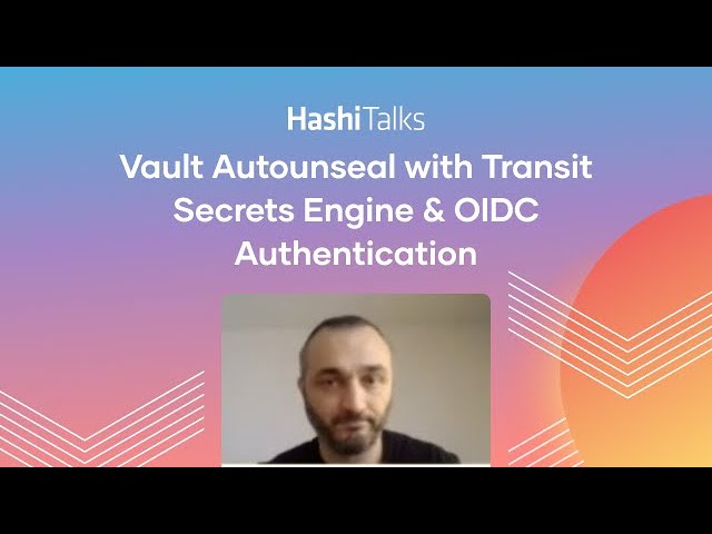 Vault Autounseal with Transit Secrets Engine & OIDC Authentication: a synergy for improved security
