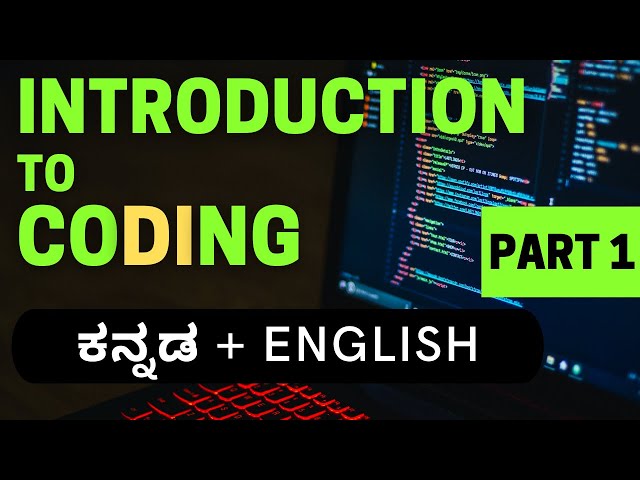 Introduction to Coding in Kannada | What is coding? | How to code? | Programming language in Kannada