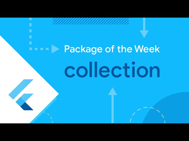 Collection (Flutter Package of the Week)