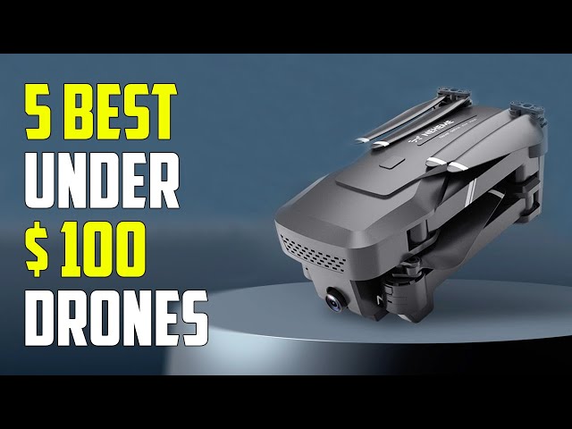 5 Best Drones Under $100 2023 | Best Drone Under 100 Dollars