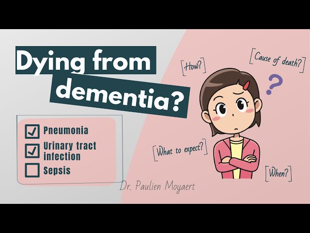 How does a person die from dementia? | Can dementia kill?