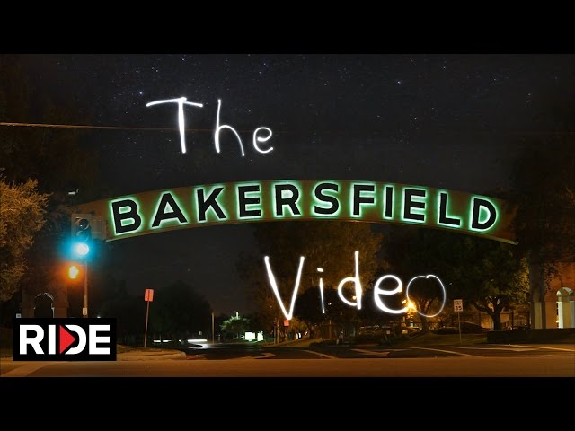The Bakersfield Video - Full Video on RIDE