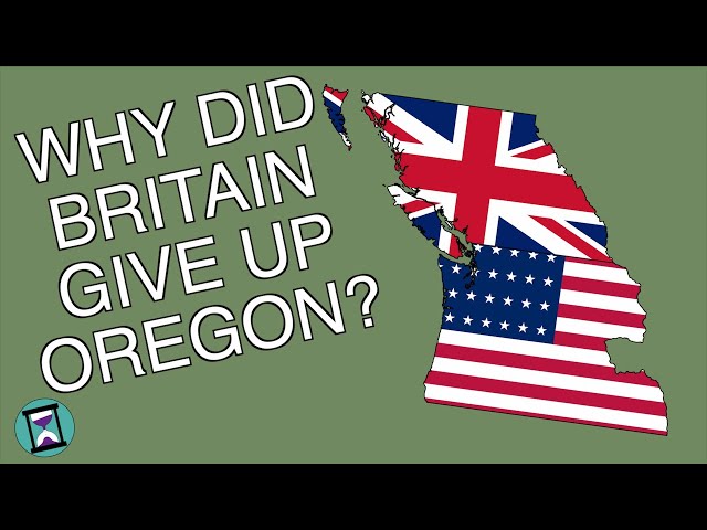Why did Britain give up Oregon? (Short Animated Documentary)
