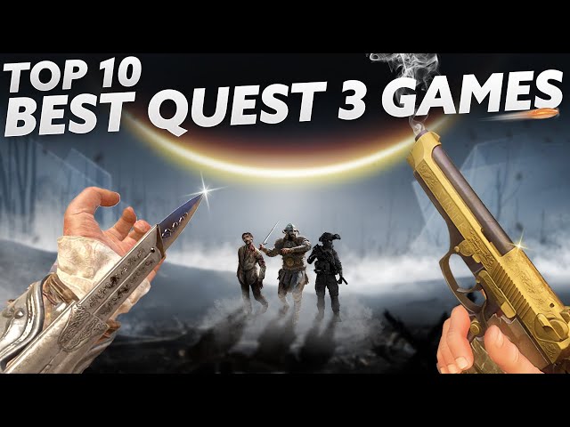 TOP 10 BEST QUEST VR GAMES YOU Need To Play in 2024!