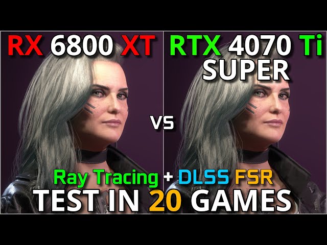 RTX 6800 XT vs RTX 4070Ti SUPER | | Test in 20 Games | 1440p & 2160p | With Ray Tracing + DLSS & FSR
