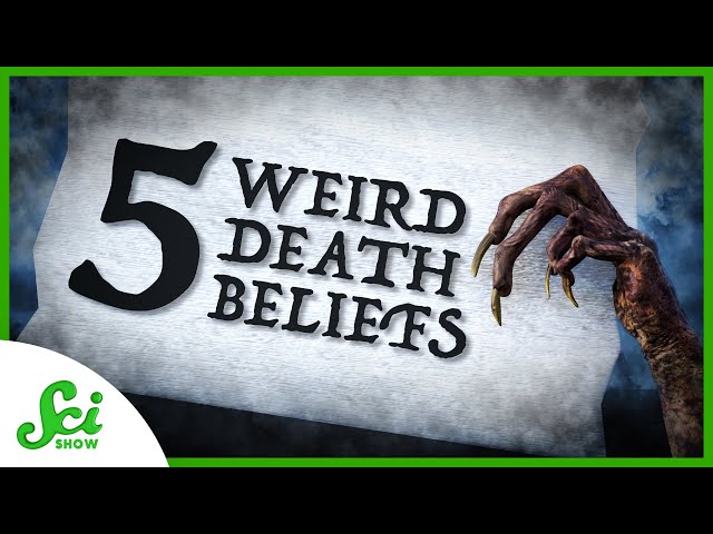 5 Weird Things We Believe About Death