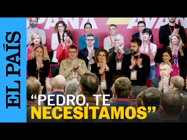 PEDRO SÁNCHEZ | El comité federal del PSOE, un acto de apoyo a Sánchez: "¡Estamos contigo!"| EL PAÍS