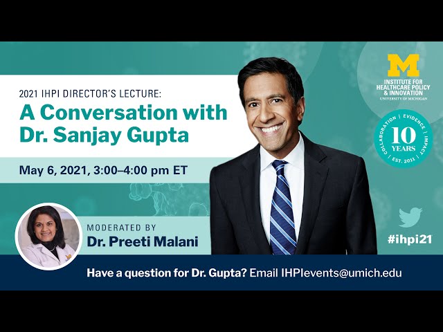 2021 IHPI Director’s Lecture: A Conversation with Dr. Sanjay Gupta