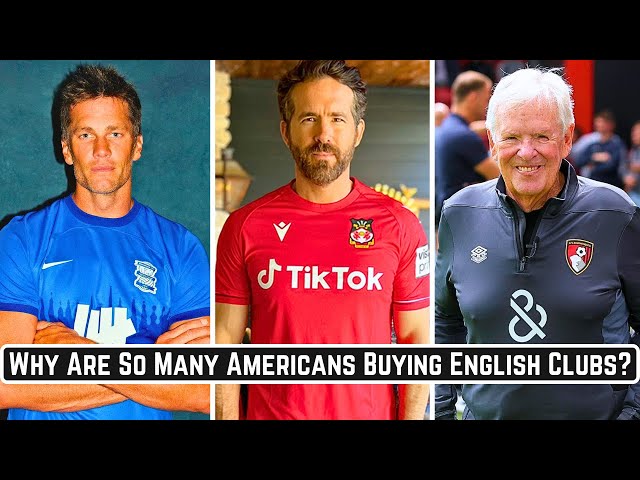 Why Do Americans Keep Buying English Football Clubs?