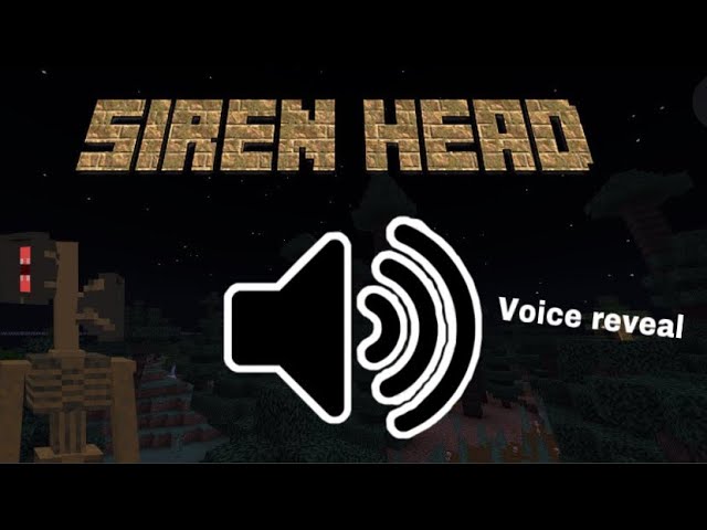Siren head series, (real voice reveal)