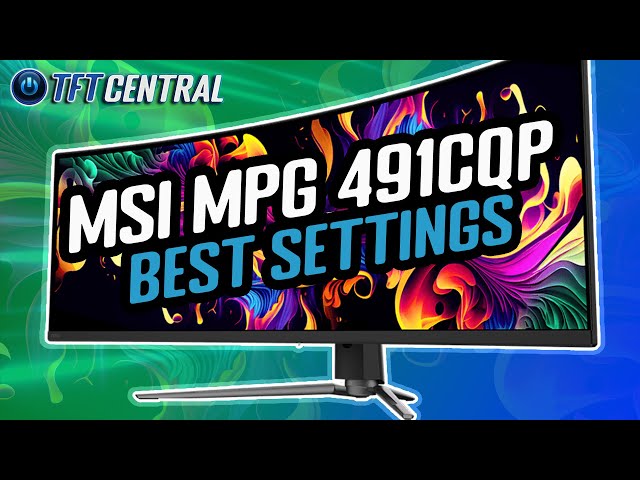 Best Settings Guide for the MSI MPG 491CQP QD-OLED