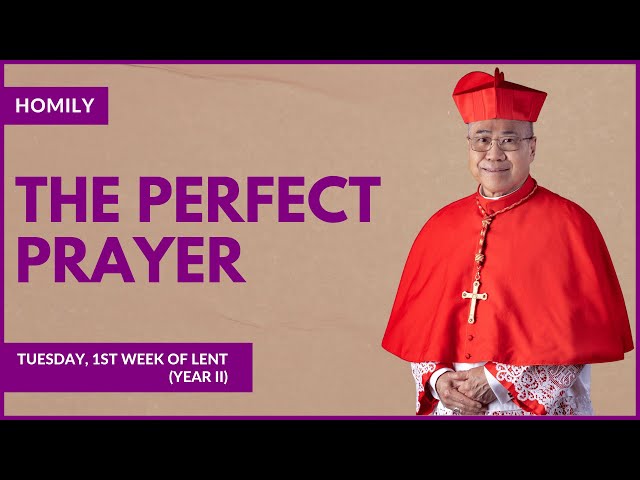 The Perfect Prayer - William Cardinal Goh (Homily - 20 Feb 2024)