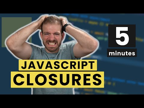 JavaScript Closures in FIVE Minutes