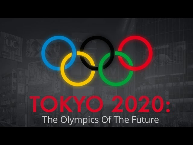Tokyo 2020: The Olympics of the future