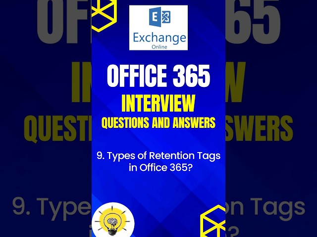 Office 365 interview: Types of retention tags in Exchange Online #shorts