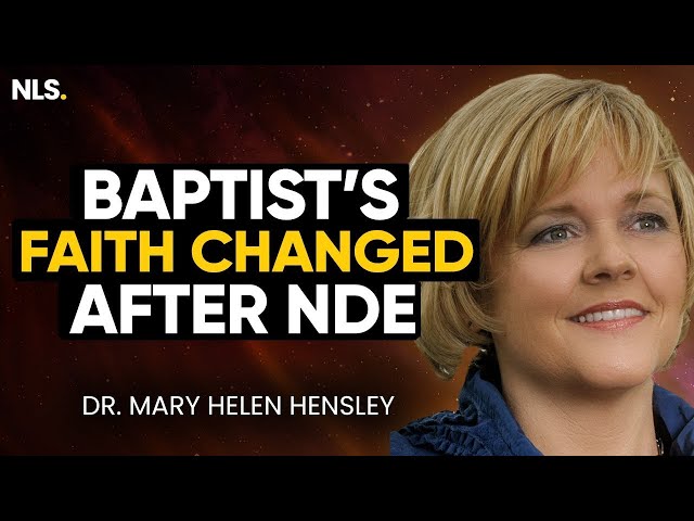 Southern Baptist Faith Changed by Near Death Experience (NDE) | Dr. Mary Helen Hensley