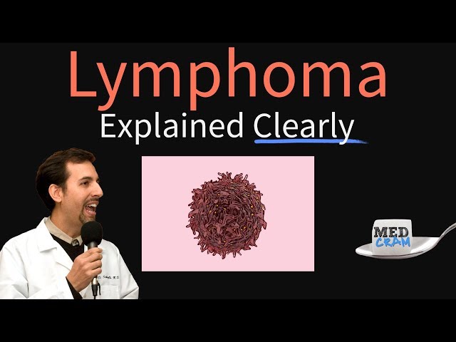 Lymphoma Explained Clearly - Hodgkins & Non-Hodgkin's Pathophysiology