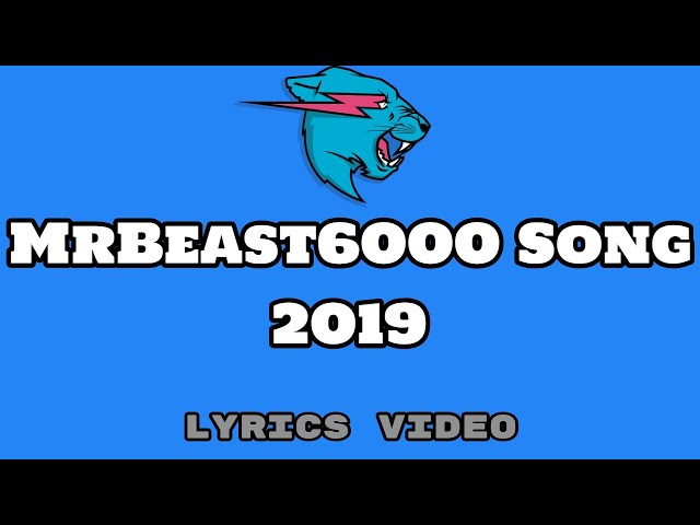 MrBeast6000 Song [LYRICS]