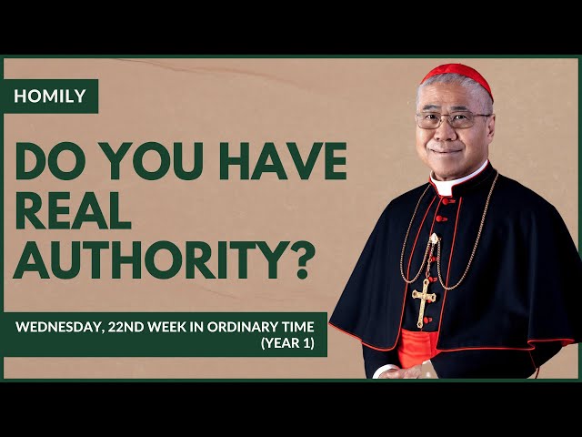 Do You Have Real Authority? - William Cardinal Goh (Homily - 06 Sep 2023)