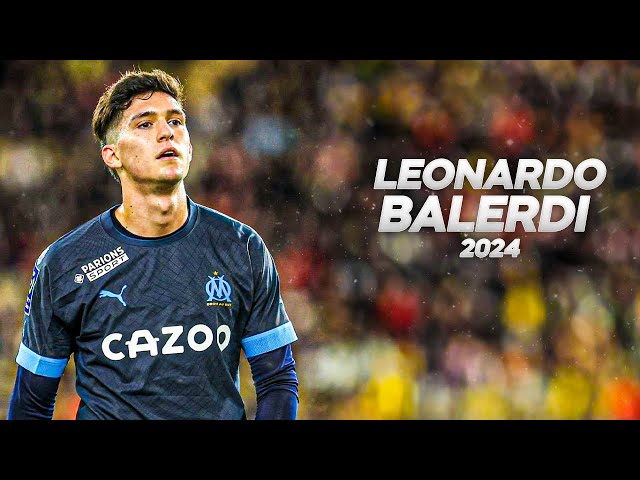 Leonardo Balerdi - Solid and Technical Defender 2024ᴴᴰ