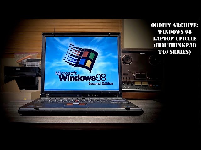 Oddity Archive: Episode 279.3 – Windows 98 Laptop Update (4/2024)