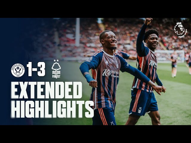 Hudson-Odoi Nets BRACE! 🤩 | Sheffield United 1-3 Forest | Extended Premier League Highlights