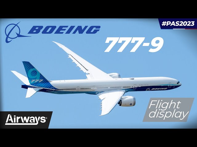 Boeing 777-9 Full Flight Display in 4K | #ParisAirShow