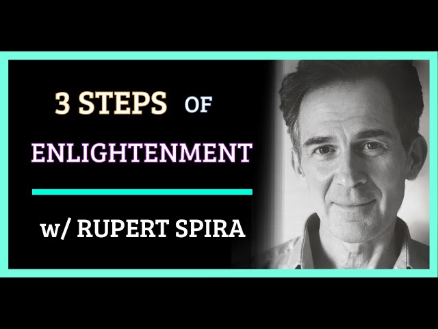 Rupert Spira | 3 Steps of Enlightenment