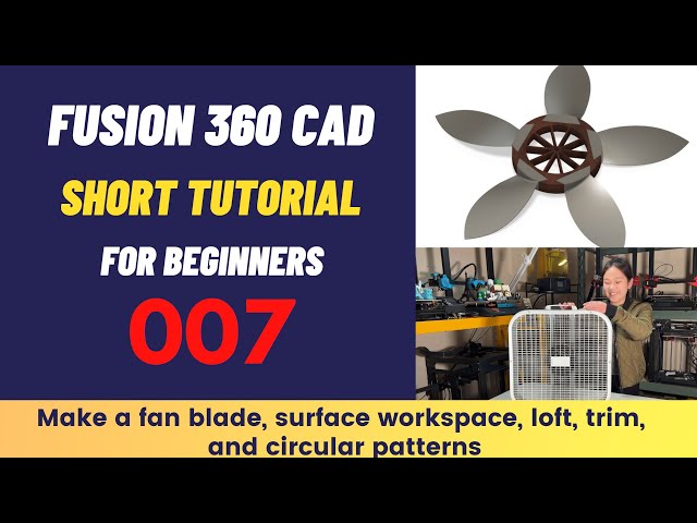 Fusion 360 Tutorial for Beginner 007: Fan blade, surface workspace, loft, trim, circular patterns
