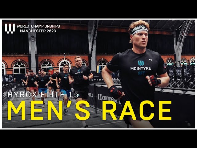 HYROX E15 - MEN'S FULL RACE | WORLD CHAMPIONSHIPS OF FITNESS RACING - MANCHESTER 2023