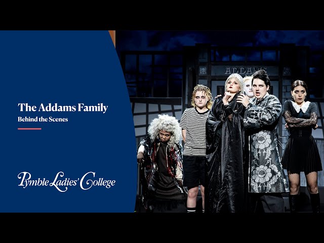 Behind the Scenes of The Addams Family Musical | Pymble Ladies' College