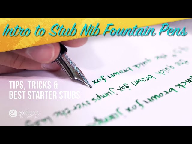 Stub Nib Fountain Pens for Beginners