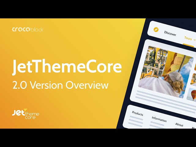JetThemeCore WordPress Theme Builder: 2.0 Version Update Overview