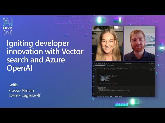 Igniting developer innovation with Vector search and Azure OpenAI