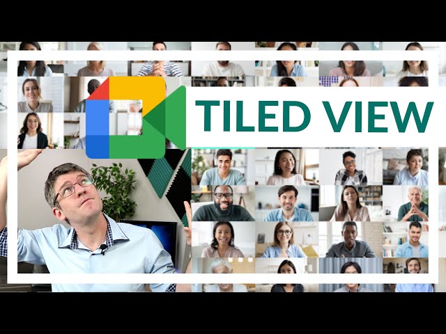 Native Grid view for Google Meet (Tiled View)