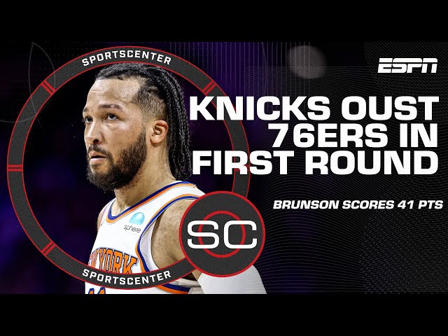 Reaction to the Knicks eliminating the 76ers from the NBA Playoffs in Game 6 | SportsCenter