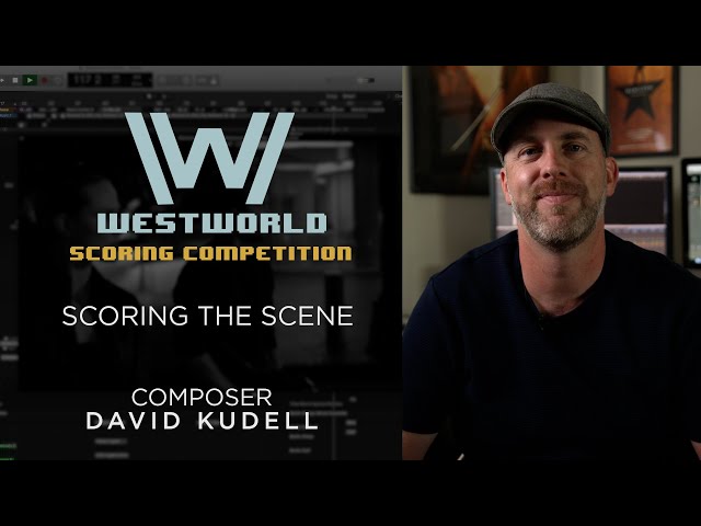 Scoring the Scene - Westworld Competition Winning Entry - Composer David Kudell