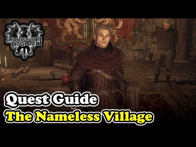 Dragon's Dogma 2 The Nameless Village Main Quest Walkthrough Guide