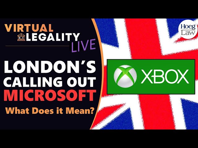 London's Calling Microsoft Out | Let's Talk About Activision (VL 709 - LIVE)