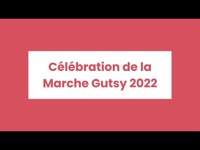 Célébration de la Marche Gutsy 2022
