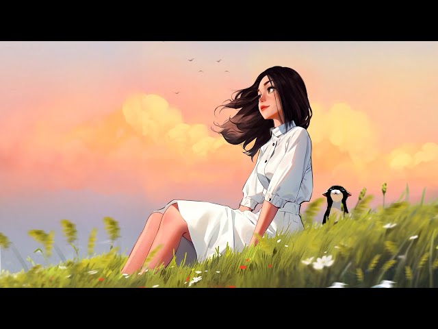 Positive Mood 🌻 Chill music to start your day ~ Chill lofi mix | relax / study / stress relief