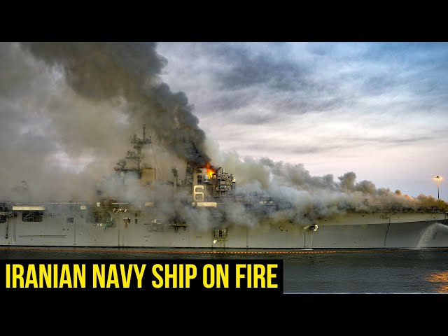 Another Iranian Navy Ship Burst Into Flames: Is Israel to Blame?