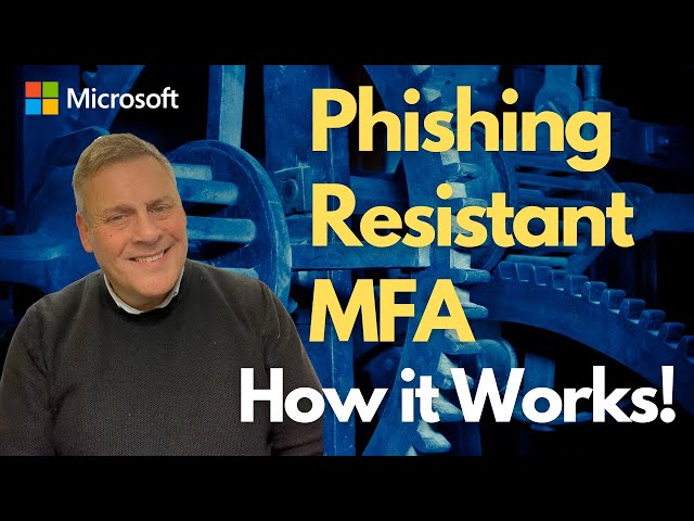 Phishing Resistant MFA How it Works!